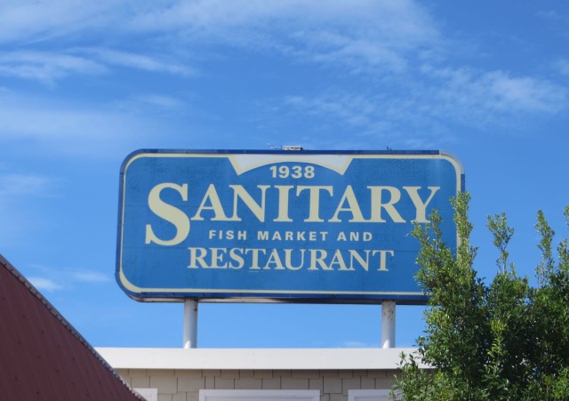 Sanitary Fish Market - The word "sanitary" makes you ponder just how it got that name. Are there other places that are "unsanitary fish markets?"
